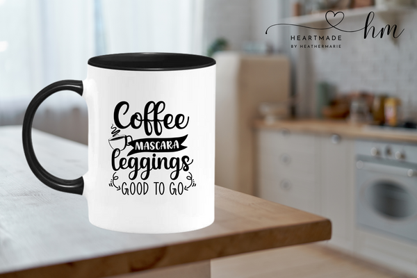 Coffee, Mascara, Leggings Mug – Heartmade by Heather Marie
