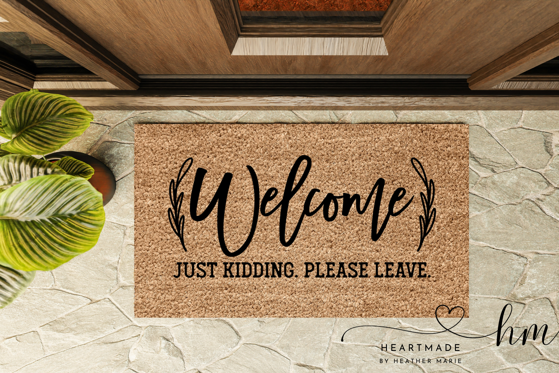 Just Kidding. Please Leave. Doormat.