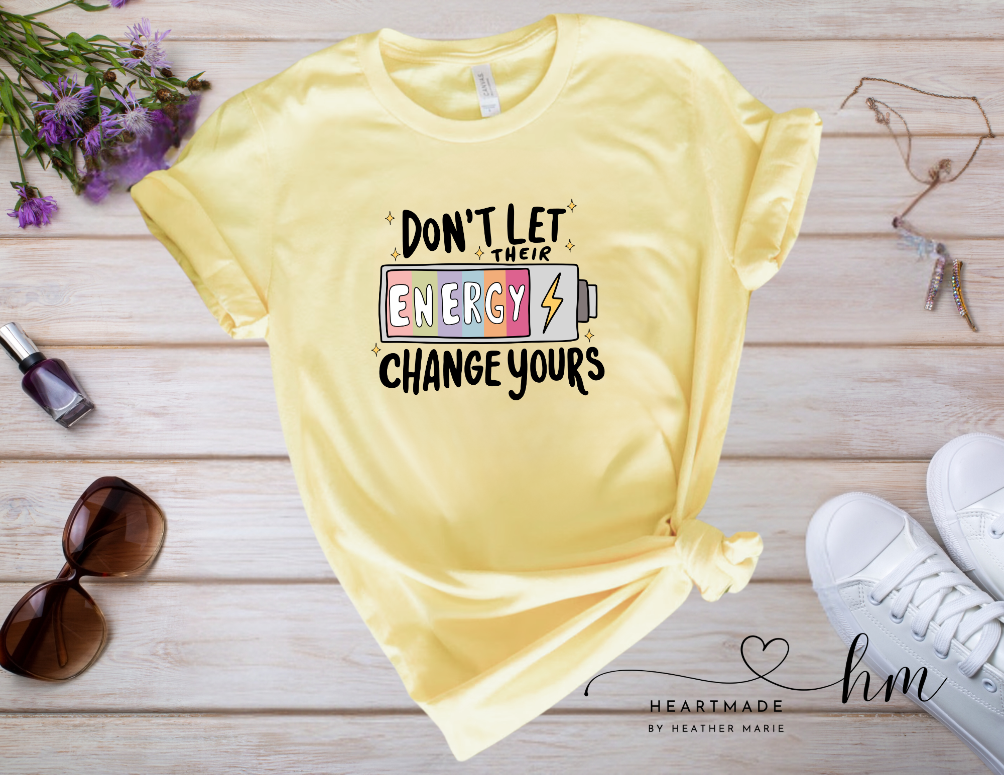Don’t Let Their Energy Change Yours Shirt