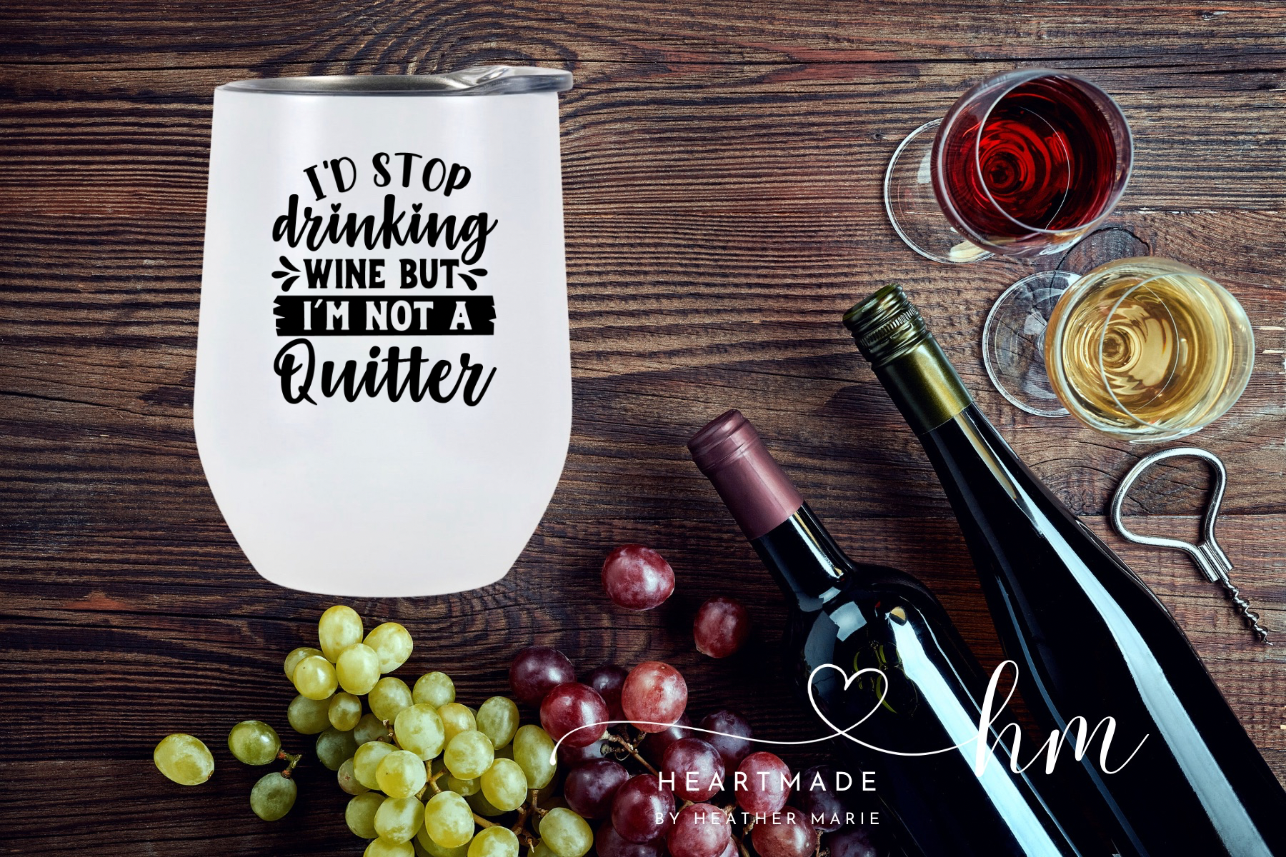 Not a Quitter Wine Tumbler