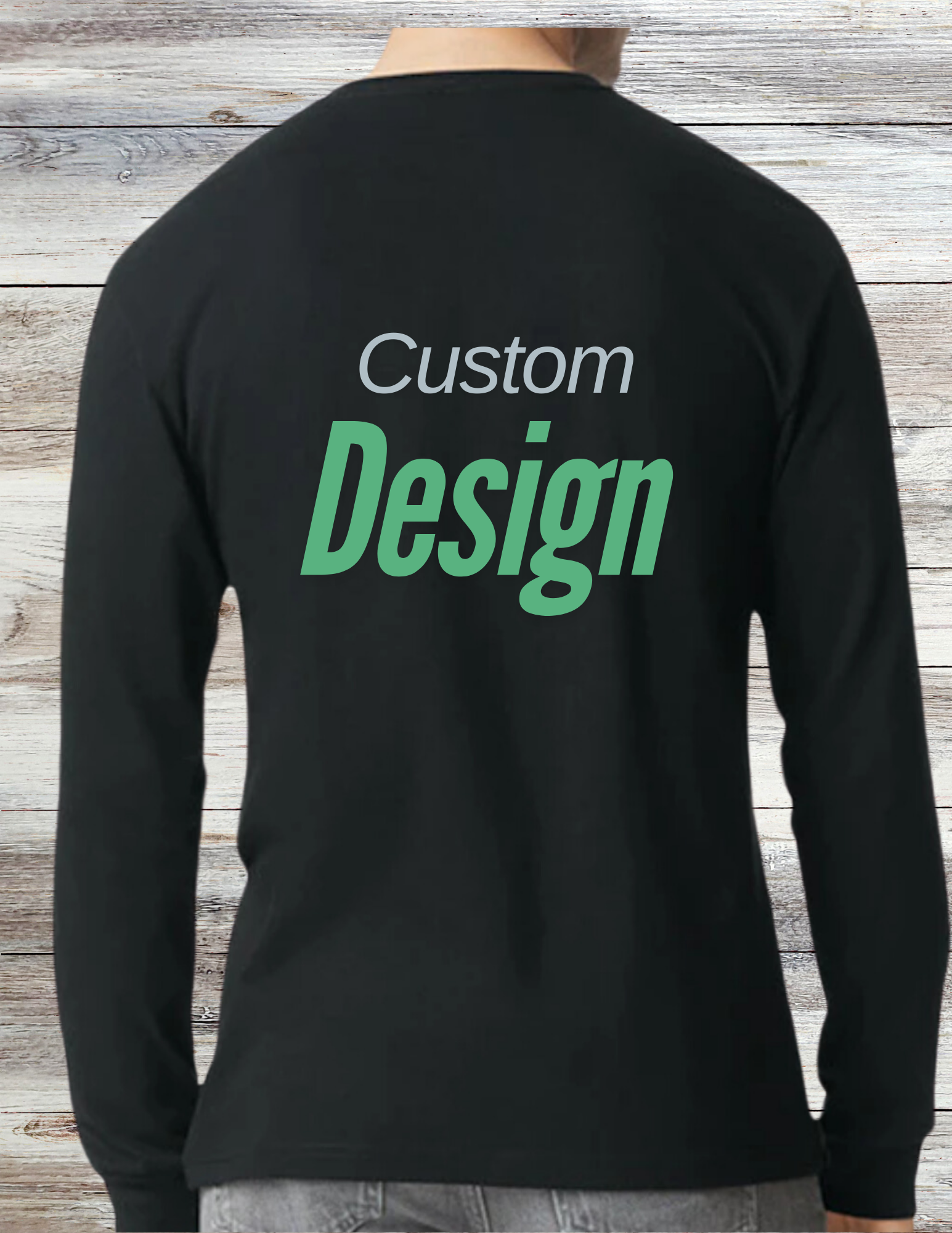 Custom Shirt - Long Sleeve