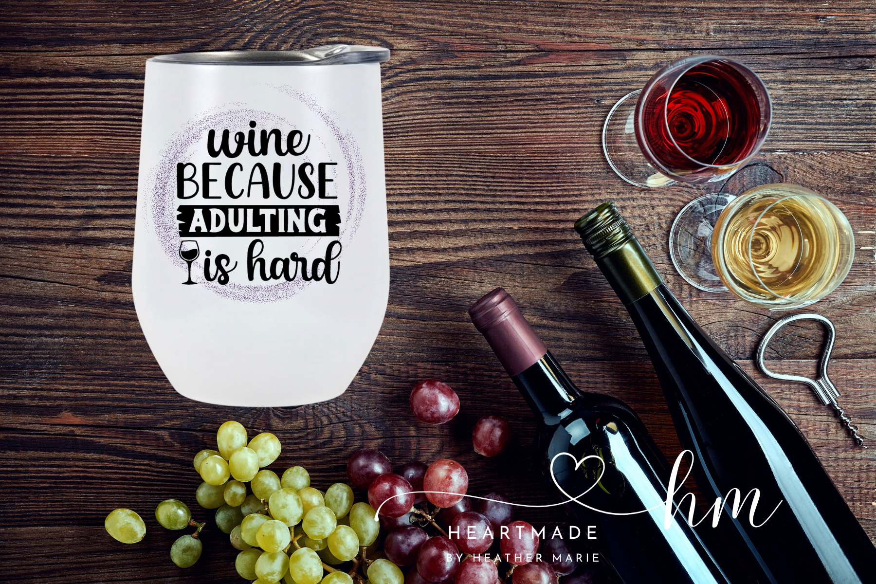 Adulting is Hard Wine Tumbler