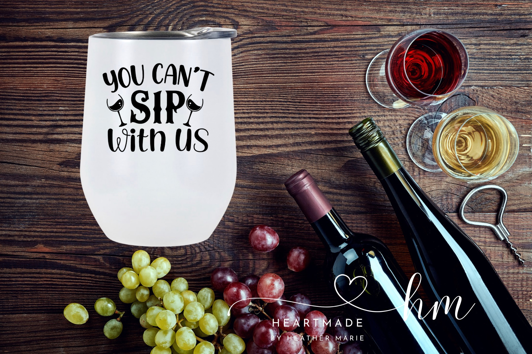 You Can’t Sip with Us Wine Tumbler