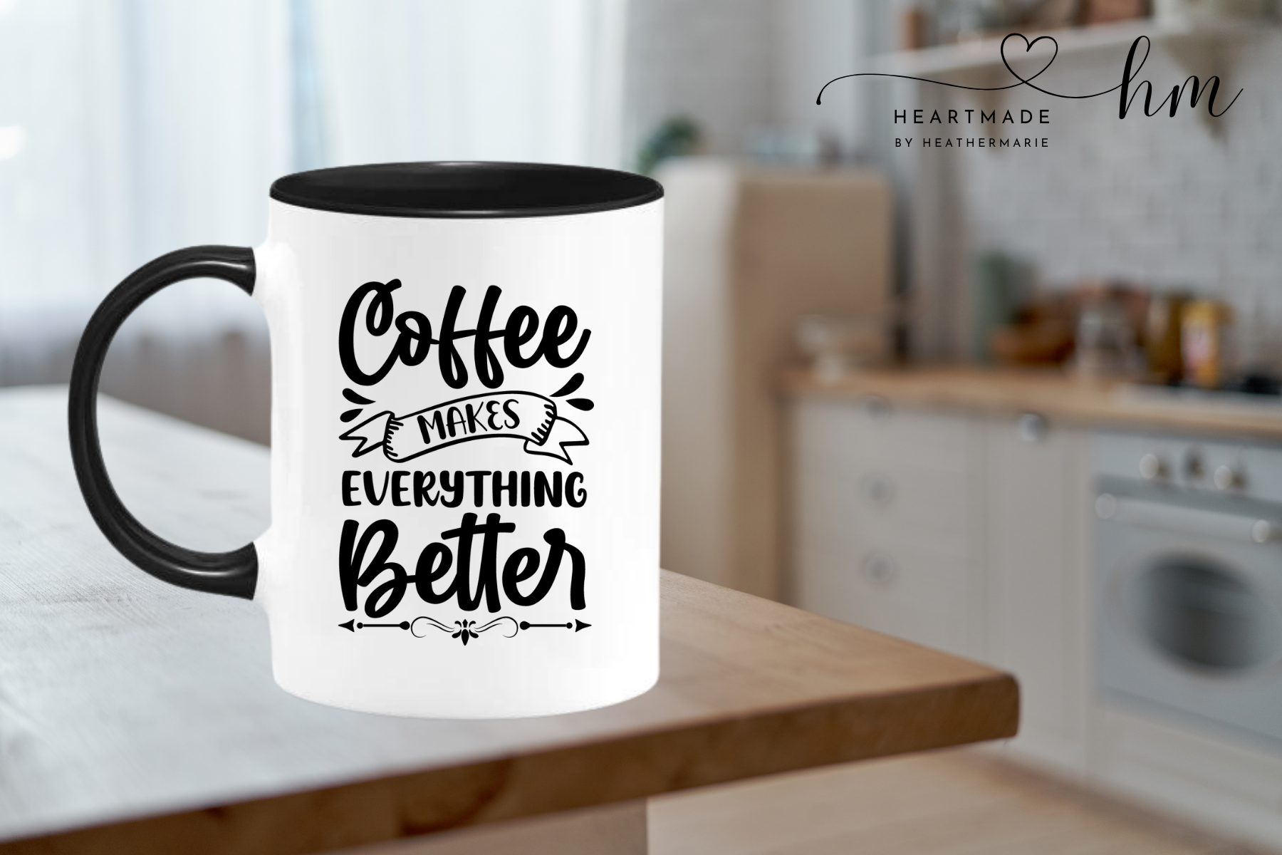 Coffee Makes Everything Better Mug