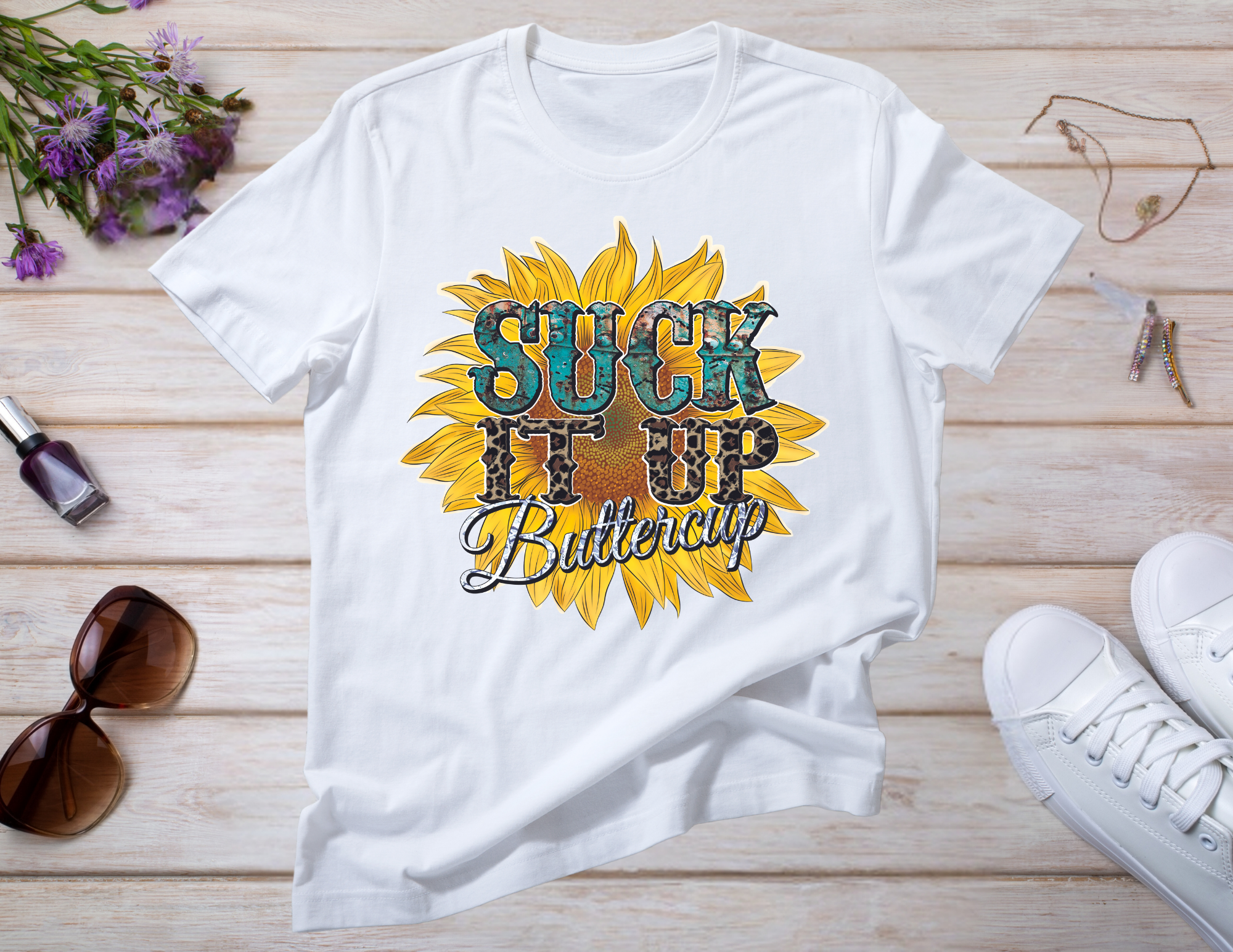 Suck It Up Buttercup Shirt